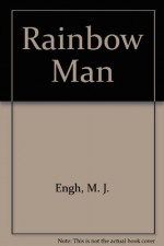 Rainbow Man - M.J. Engh