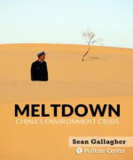 Meltdown: China's Environment Crisis - Sean Gallagher