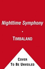 Nighttime Symphony - Timbaland, Christopher Myers