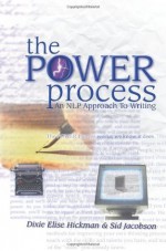 The Power Process: An NLP Approach to Writing - Sid Jacobson