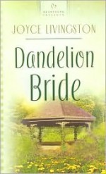 Dandelion Bride - Joyce Livingston