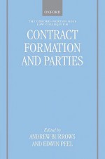 Contract Formation and Parties - Andrew Burrows, Edwin Peel