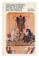 Searching for icons in Russia - Vladimir Alekseevich Soloukhin