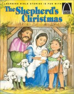 The Shepard's Christmas - Arch Books, Beth Atchison