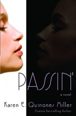 Passin' - Karen E. Quinones Miller