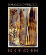 Bookworm - Rosamond Purcell, Sven Birkerts