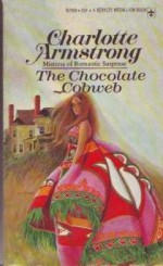 The Chocolate Cobweb - Charlotte Armstrong