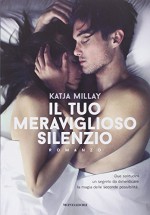 Il tuo meraviglioso silenzio - Katja Millay