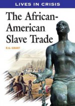 The African-American Slave Trade - Reg Grant