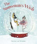 The Snowman's Wish - Harmen van Straaten