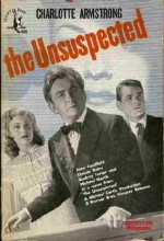 The Unsuspected - Charlotte Armstrong