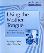 Using the Mother Tongue - Sheelagh Deller, Mario Rinvolucri