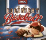 Goodnight Baseball - Michael Dahl