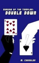 Double Down - M. Chandler