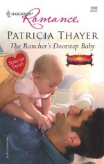 The Rancher's Doorstep Baby - Patricia Thayer