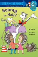 Hooray for Hair! (Dr. Seuss/Cat in the Hat) (Step into Reading) - Tish Rabe, Tom Brannon