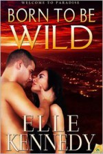 Born to Be Wild - Elle Kennedy