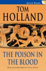 The Poison in the Blood - Tom Holland