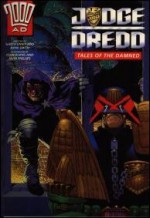 Judge Dredd: Tales of the Damned - Garth Ennis, John Smith, John Burns