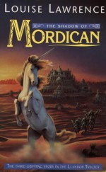 The Shadow of Mordican - Louise Lawrence