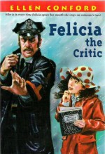 Felicia the Critic - Ellen Conford