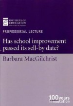 Has School Improvement Passed Its Sell-By Date? - Barbara MacGilchrist