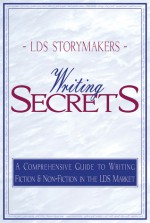 Writing Secrets: A Comprehensive Guide to Writing Fiction & Nonfiction in the LDS Market - B.J. Rowley, Janet Kay Jensen