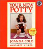 Your New Potty - Joanna Cole, Margaret Miller