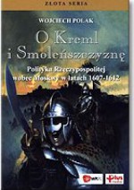 O Kreml i Smoleńszczyznę - Wojciech Polak