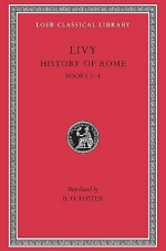 Livy II: History of Rome, Books 3-4 (Loeb Classical Library, #133) - B.O. Foster, Livy