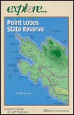 Explore Point Lobos State Reserve - Jeffrey Thomson