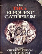 ElfQuest The Big ElfQuest Gatherum (ElfQuest) - Cherie Wilkerson, Wendy Pini