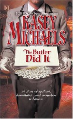 The Butler Did It - Kasey Michaels