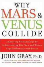 Why Mars and Venus Collide - John Gray