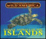 Regional Wild America: Unique Animals of the Islands - Tanya Lee Stone