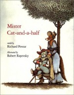 Mister Cat-and-a-Half - Richard Pevear, Robert Rayevsky