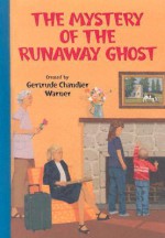 The Mystery of the Runaway Ghost - Gertrude Chandler Warner, Hodges Soileau