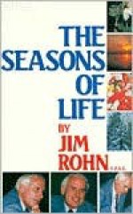 The Seasons of Life - Jim Rohn, Ronald L. Reynolds, Nora Weinberger