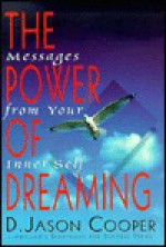 The Power of Dreaming - D. Jason Cooper