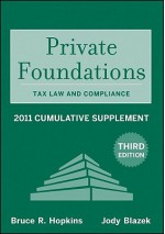 Private Foundations: Tax Law and Compliance Cumulative Supplement - Bruce R. Hopkins, Jody Blazek