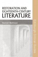 Restoration and Eighteenth-Century Literature - James Hogg, Hamish Mathison, Peter Garside