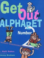 Get Out of the Alphabet, Number 2!: Wacky Wednesday Puzzle Poems - Kalli Dakos