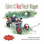 Calvin and the Red Neck Wagon (Calvin and Dad) - Fred Neff, Pamela Pike Gordinier