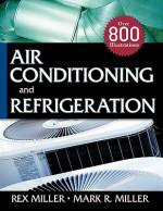 Air Conditioning and Refrigeration - Rex Miller, Mark R. Miller