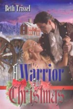 A Warrior For Christmas - Beth Trissel