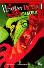 Victorian Undead II: Sherlock Holmes vs. Dracula - Ian Edginton, Davide Fabbri