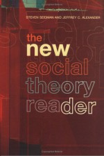 The New Social Theory Reader: Contemporary Debates - Steven Seidman