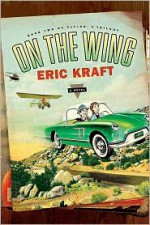 On the Wing: Book Two of Flying: A Trilogy - Eric Kraft