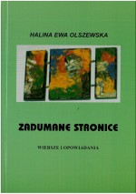 Zadumane stronice. Wiersze i opowiadania - Halina Ewa Olszewska