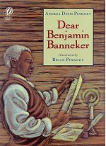 Dear Benjamin Banneker - Andrea Davis Pinkney, Brian Pinkney